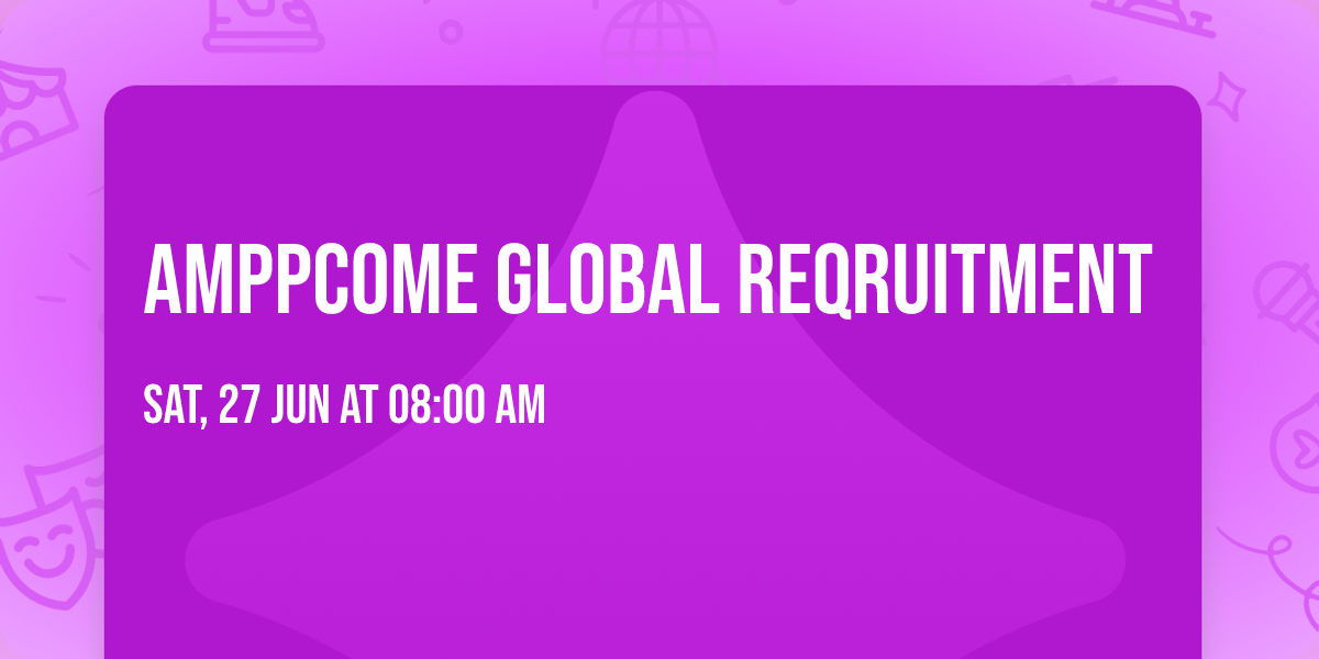 AMPPCOME GLOBAL REQRUITMENT 