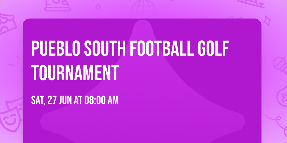 Pueblo South Football Golf Tournament
