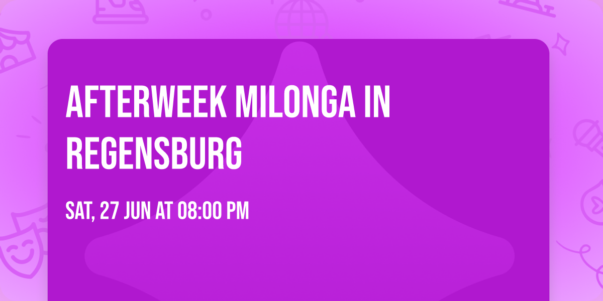 Afterweek Milonga in Regensburg