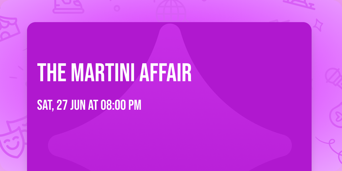 The Martini Affair 
