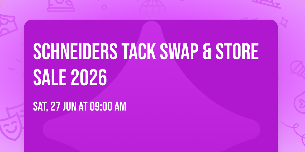 Schneiders Tack Swap & Store Sale 2026