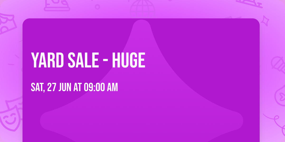 Yard Sale - HUGE 
