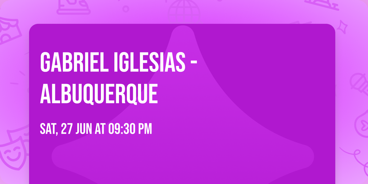 Gabriel Iglesias - Albuquerque