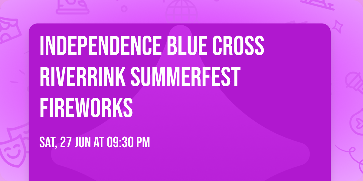 Independence Blue Cross RiverRink Summerfest Fireworks