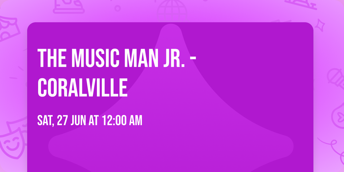 The Music Man Jr. - Coralville