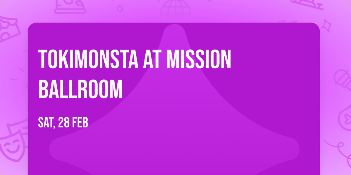 Tokimonsta at Mission Ballroom