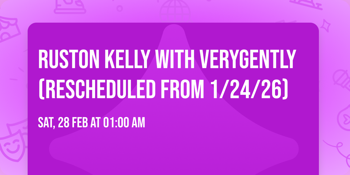 Ruston Kelly with verygently (Rescheduled from 1\/24\/26)
