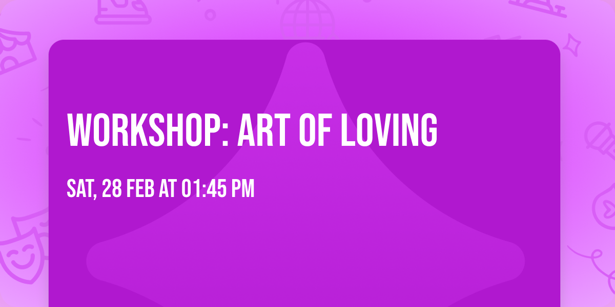 Workshop: Art of Loving