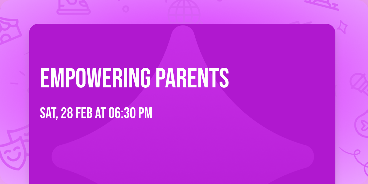 EMPOWERING PARENTS 
