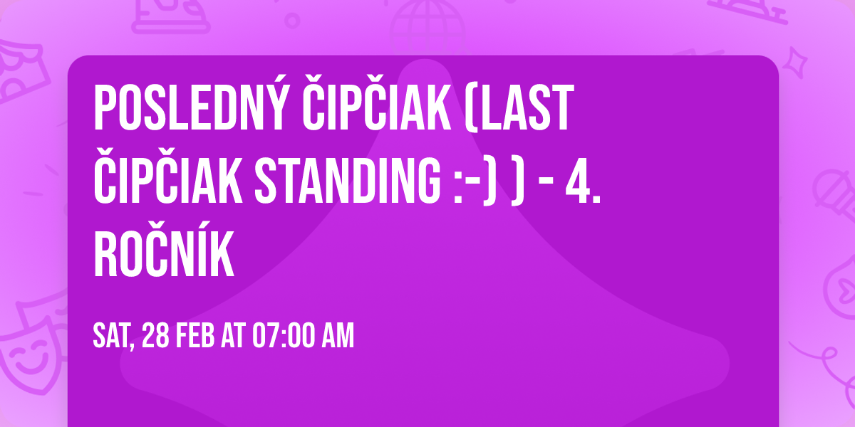 Posledn\u00fd \u010cip\u010diak (Last \u010cip\u010diak standing :-) ) - 4. ro\u010dn\u00edk