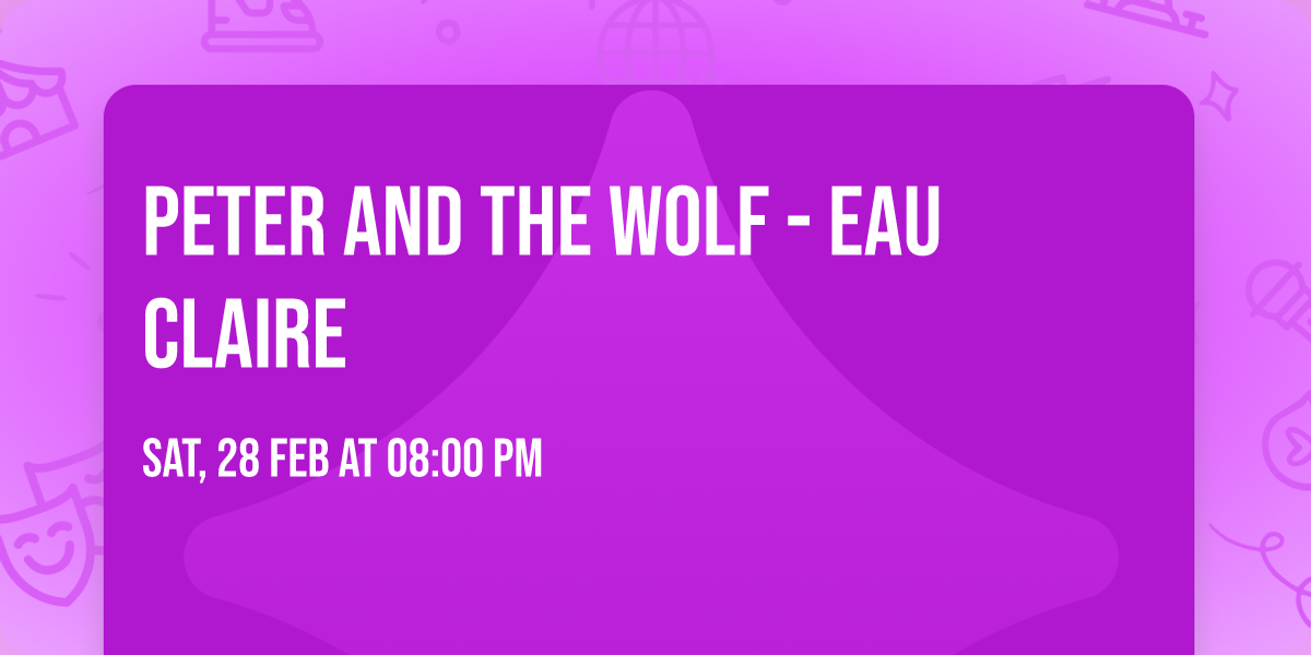 Peter and the Wolf - Eau Claire