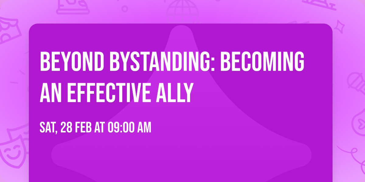 Beyond Bystanding: Becoming an Effective Ally