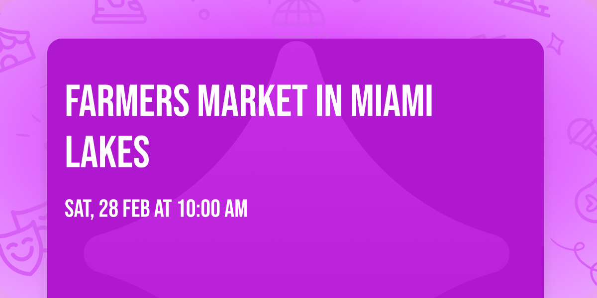 Farmers Market in Miami Lakes