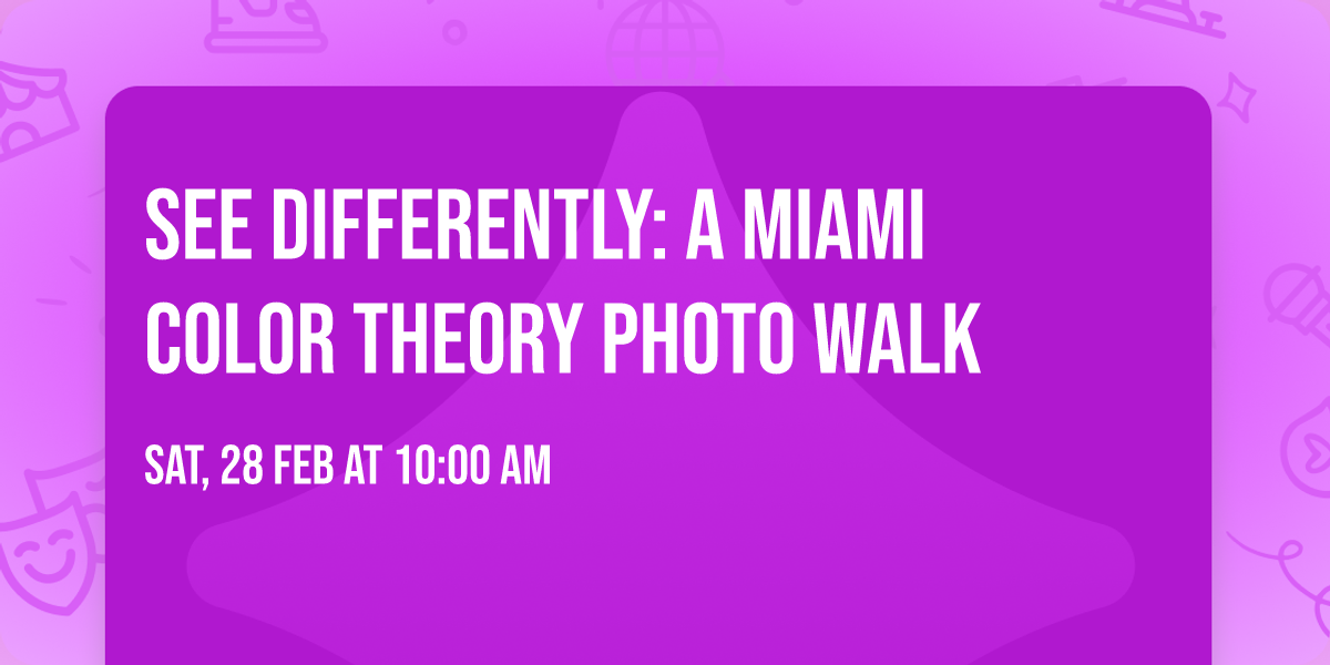 See Differently: a Miami Color Theory Photo Walk