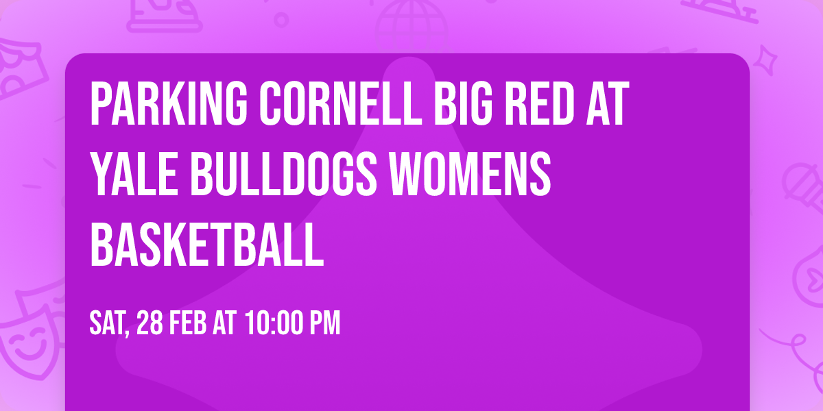 Parking Cornell Big Red at Yale Bulldogs Womens Basketball