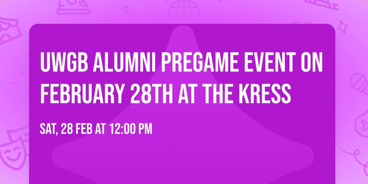 UWGB Alumni Pregame Event on February 28th at the Kress