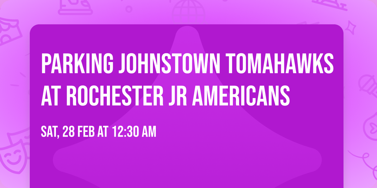 Parking Johnstown Tomahawks at Rochester Jr Americans