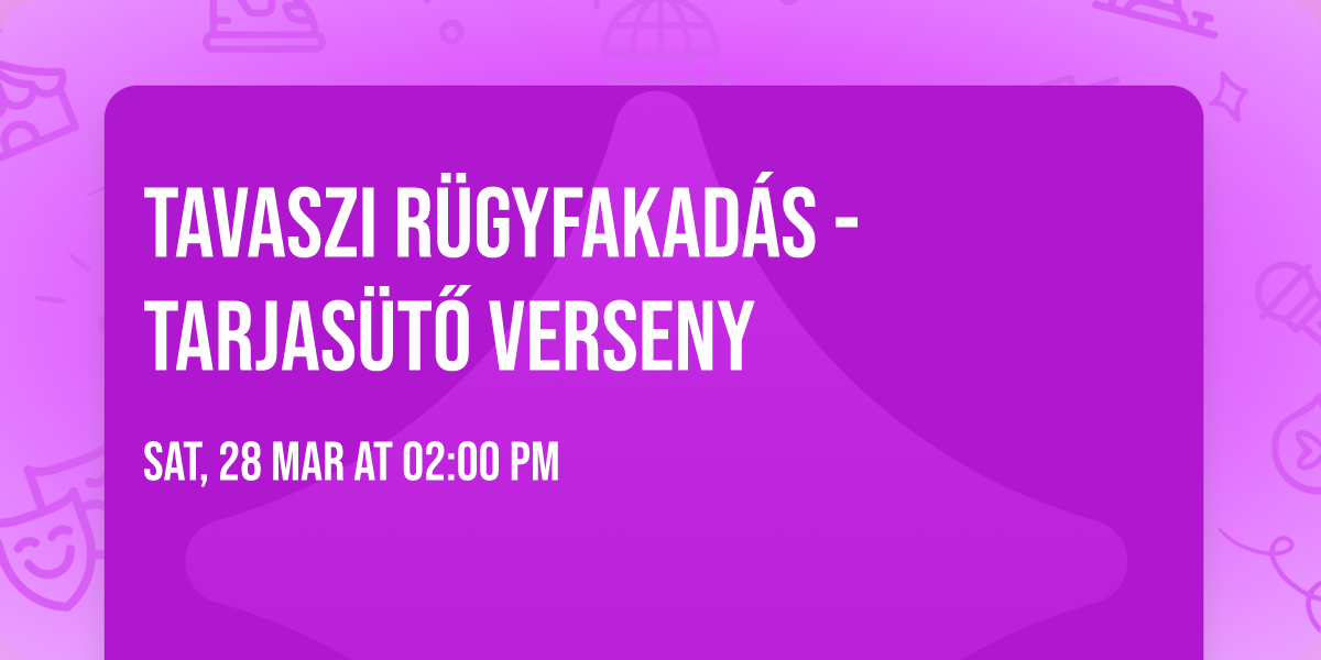 Tavaszi R\u00fcgyfakad\u00e1s - Tarjas\u00fct\u0151 verseny
