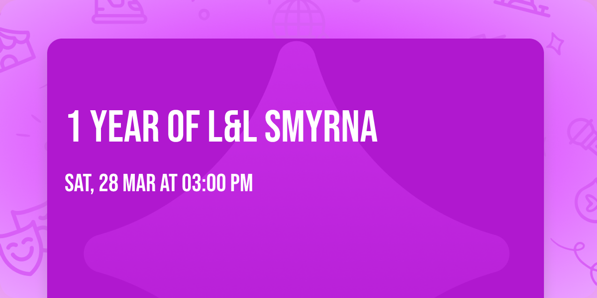 1 year of L&L Smyrna