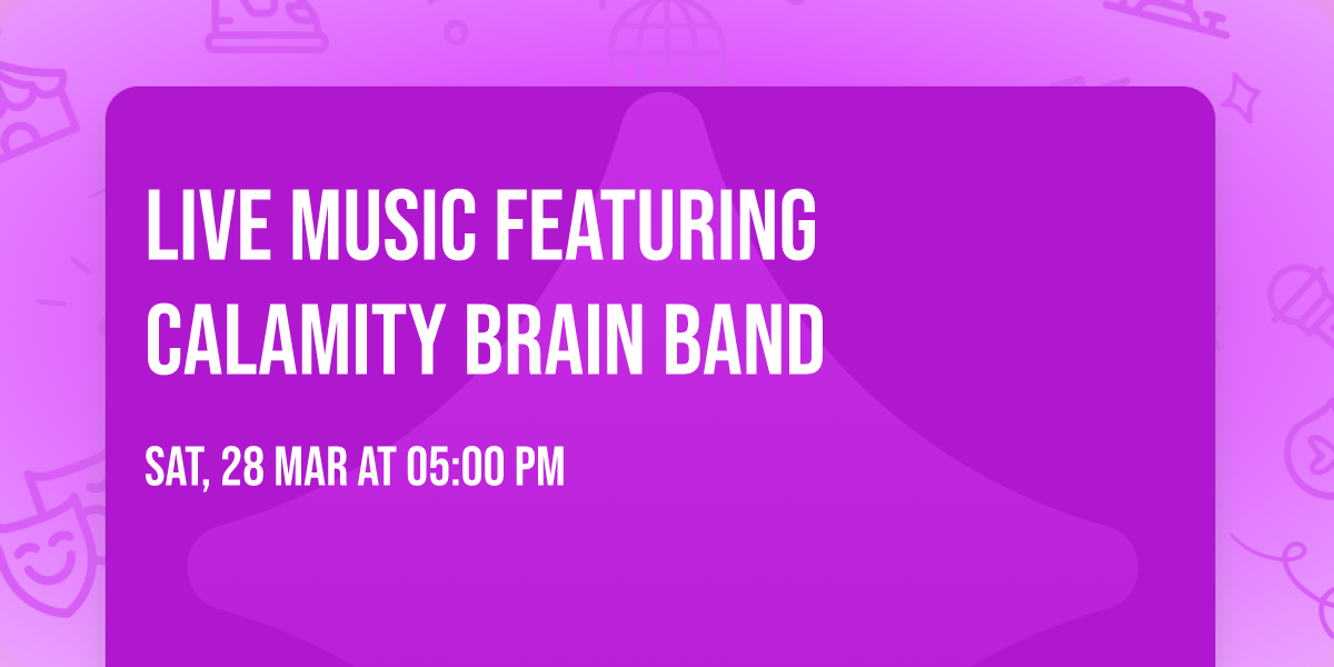 Live Music featuring Calamity Brain Band 