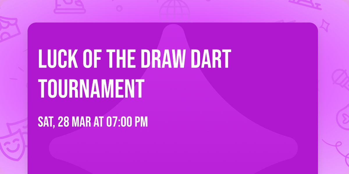 Luck of the Draw Dart Tournament 