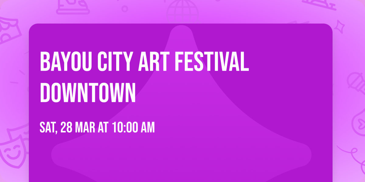 Bayou City Art Festival Downtown
