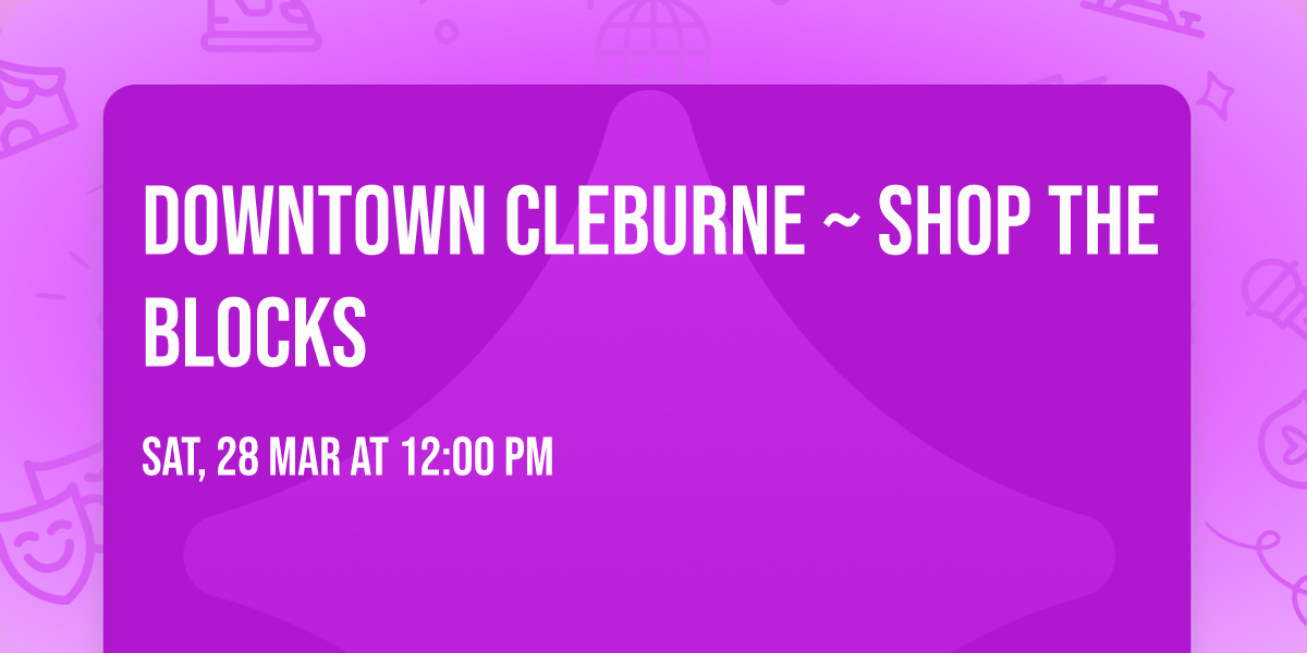 Downtown Cleburne ~ Shop the Blocks