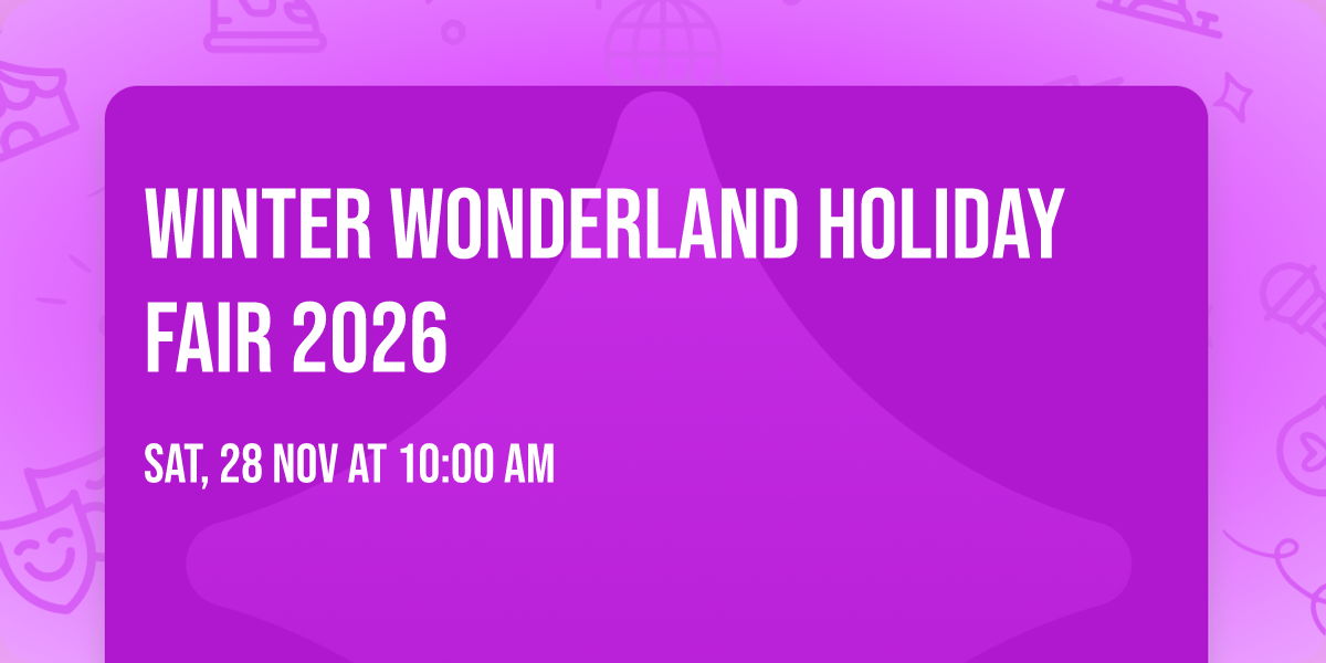 Winter Wonderland Holiday Fair 2026