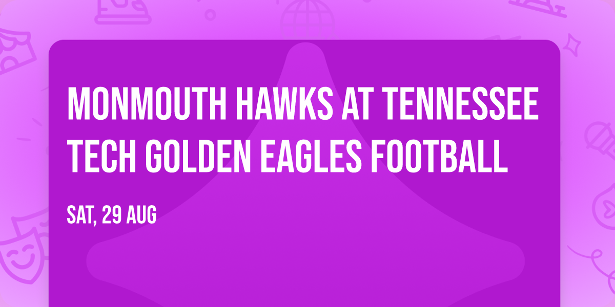 Monmouth Hawks at Tennessee Tech Golden Eagles Football