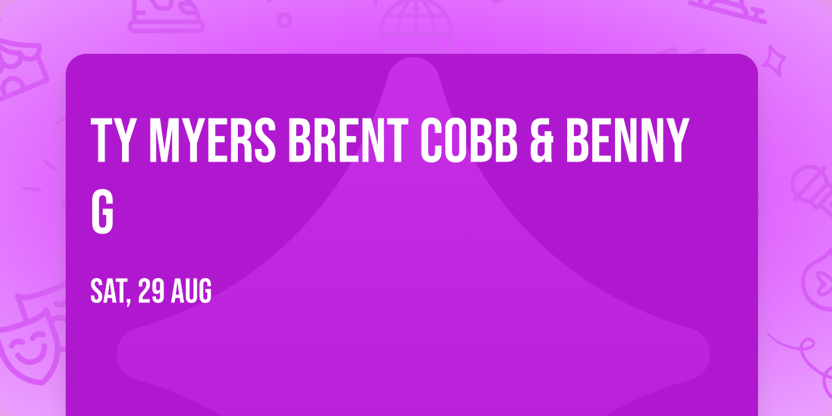 Ty Myers  Brent Cobb & Benny G