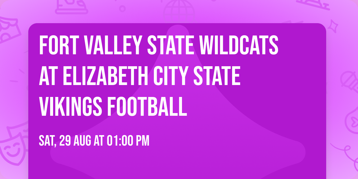 Fort Valley State Wildcats at Elizabeth City State Vikings Football