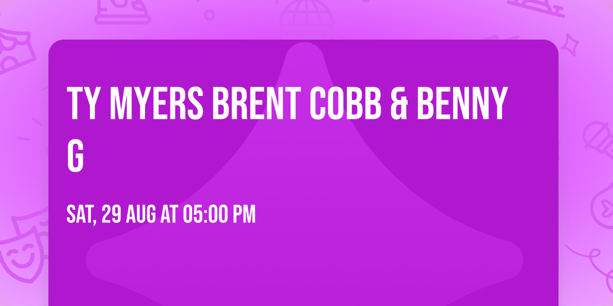 Ty Myers  Brent Cobb & Benny G