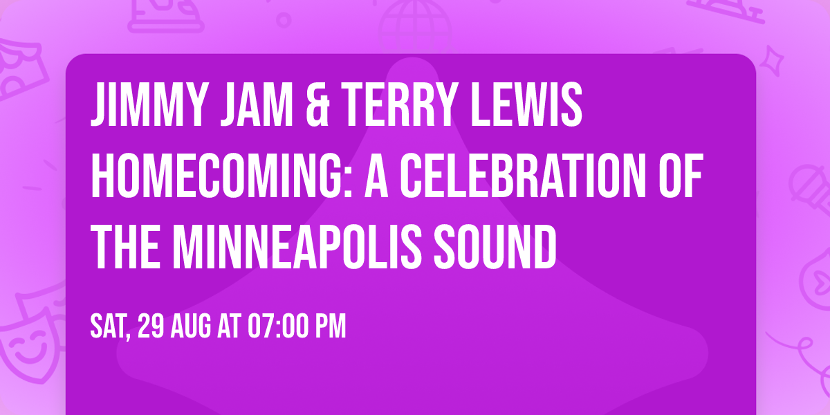 Jimmy Jam & Terry Lewis Homecoming: A Celebration of the Minneapolis Sound