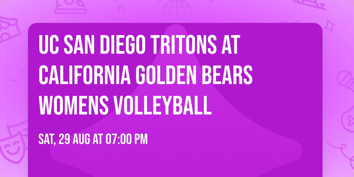 UC San Diego Tritons at California Golden Bears Womens Volleyball