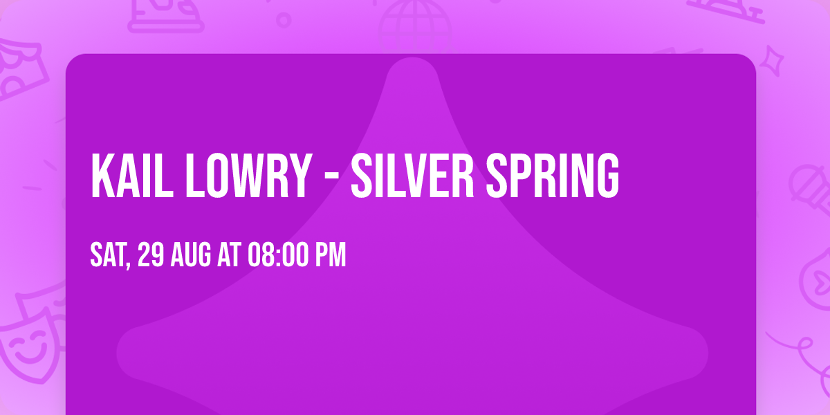 Kail Lowry - Silver Spring