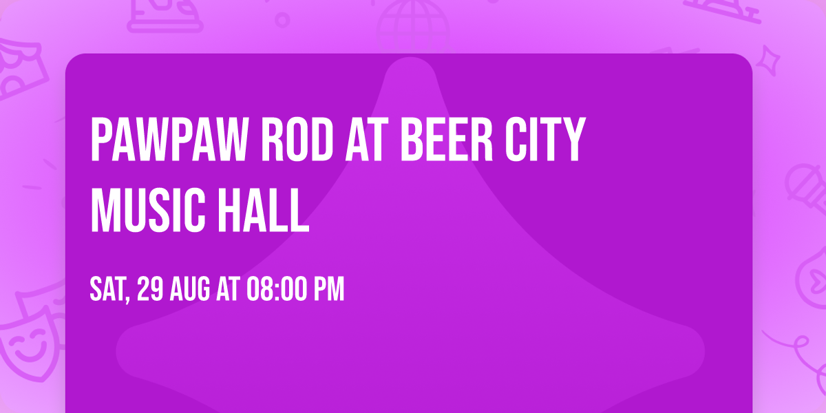 PawPaw Rod at Beer City Music Hall