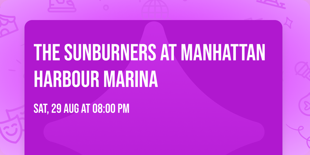 The SunBurners at Manhattan Harbour Marina