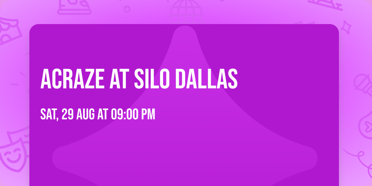 Acraze at SILO Dallas