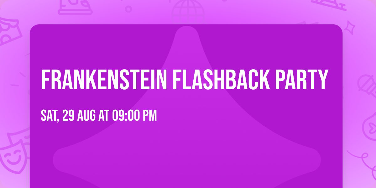 Frankenstein Flashback Party
