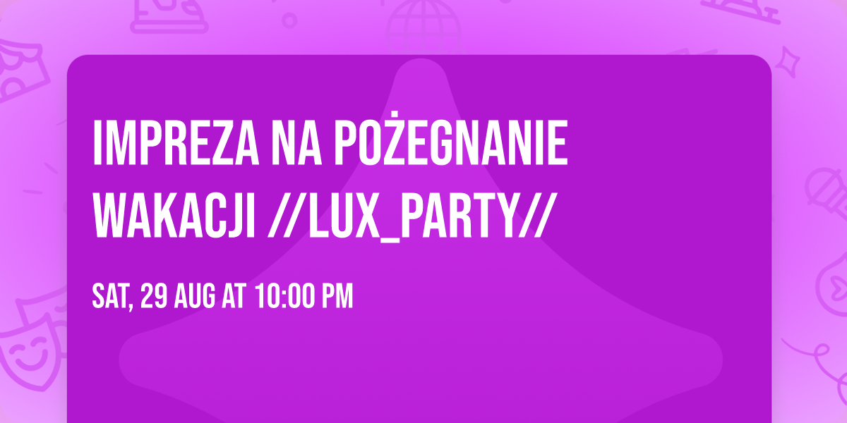 impreza🌴 NA pożegnanie ⛱️WAKACJI //LUX_PARTY//