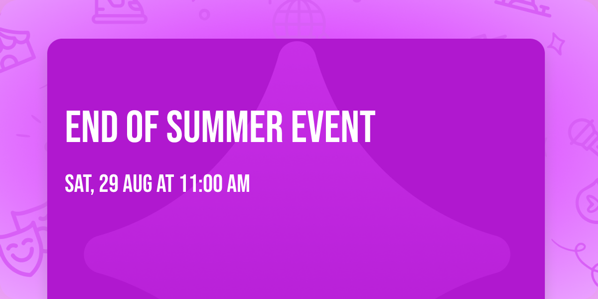 End of Summer Event 