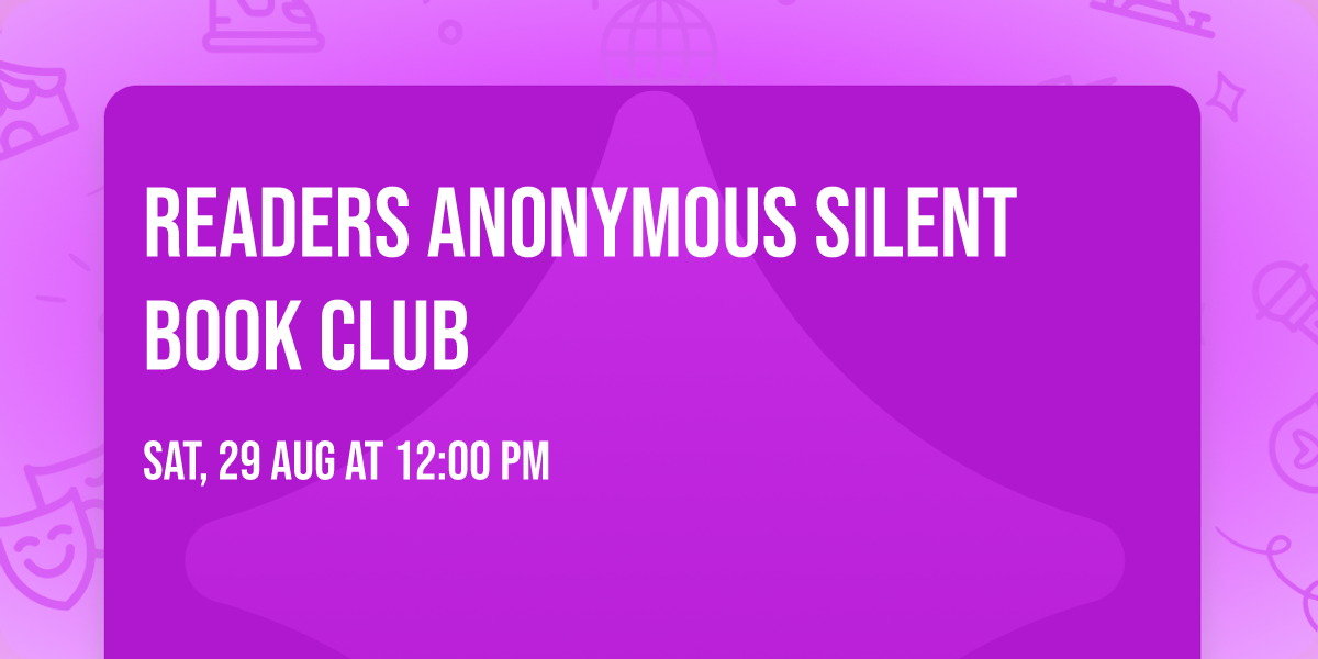 \ud83d\udcda\u2728 Readers Anonymous Silent Book Club \u2728\ud83d\udcda