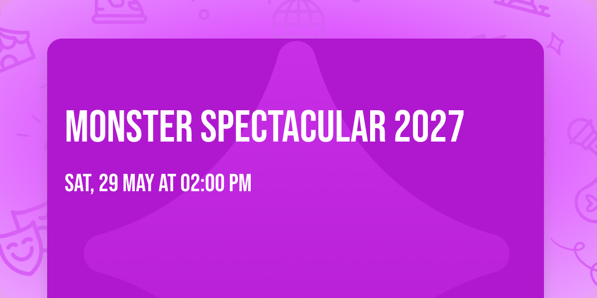 Monster Spectacular 2027