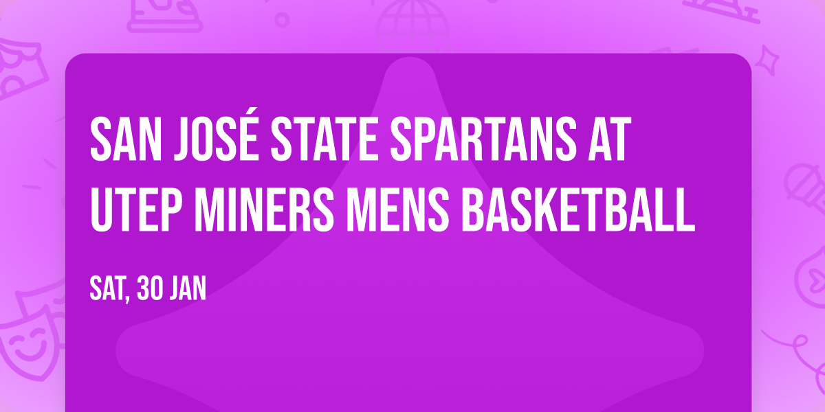 San Jos\u00e9 State Spartans at UTEP Miners Mens Basketball