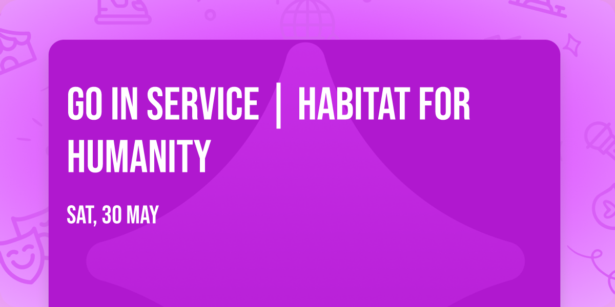 Go in Service | Habitat for Humanity