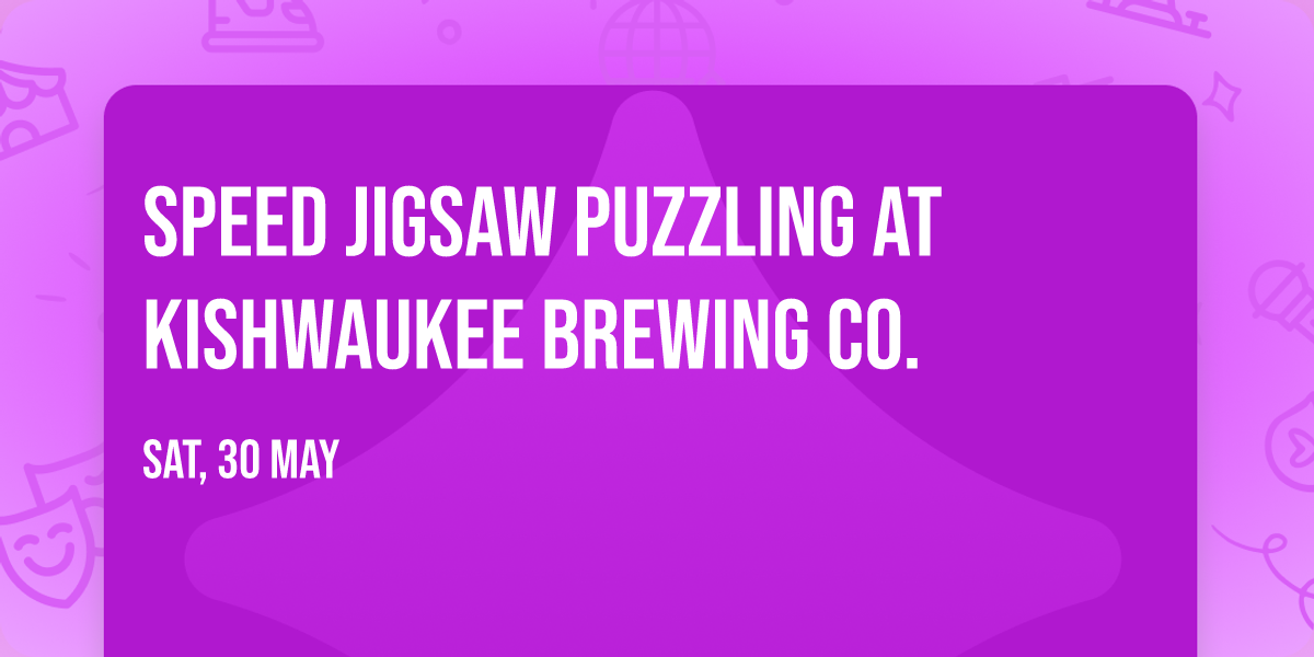 Speed Jigsaw Puzzling at Kishwaukee Brewing Co.