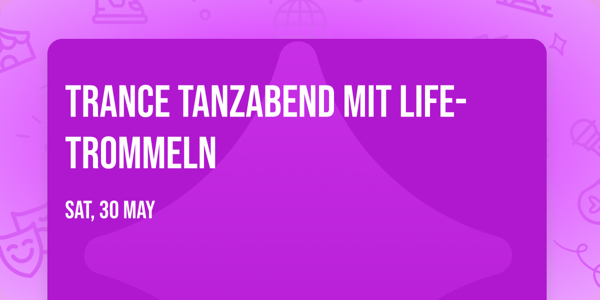 Trance Tanzabend mit Life-Trommeln