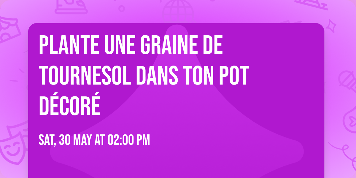 Plante une graine de tournesol dans ton pot d\u00e9cor\u00e9