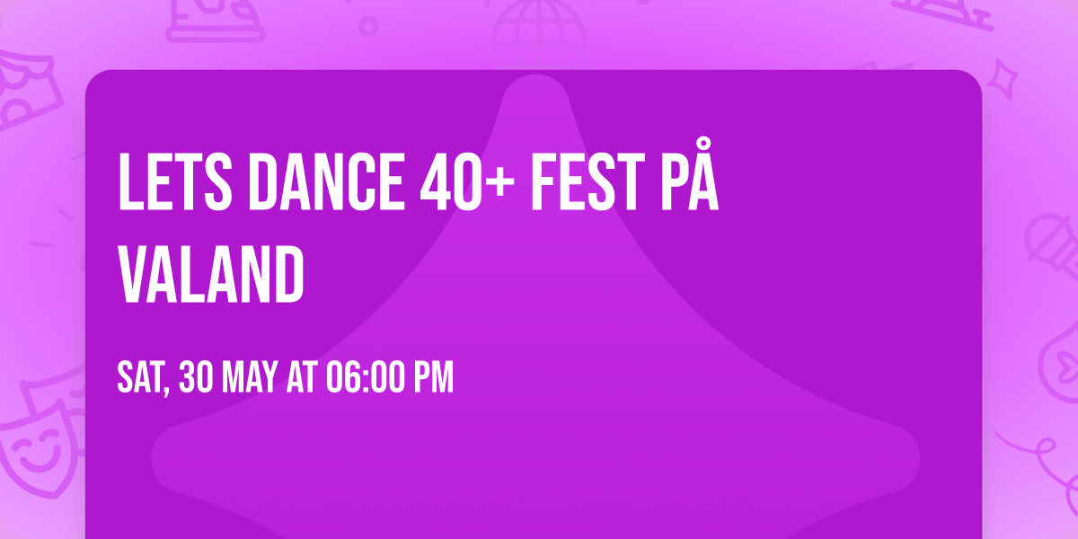 Lets Dance 40+ fest p\u00e5 Valand