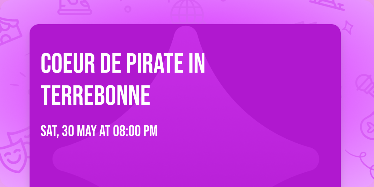Coeur de pirate in Terrebonne